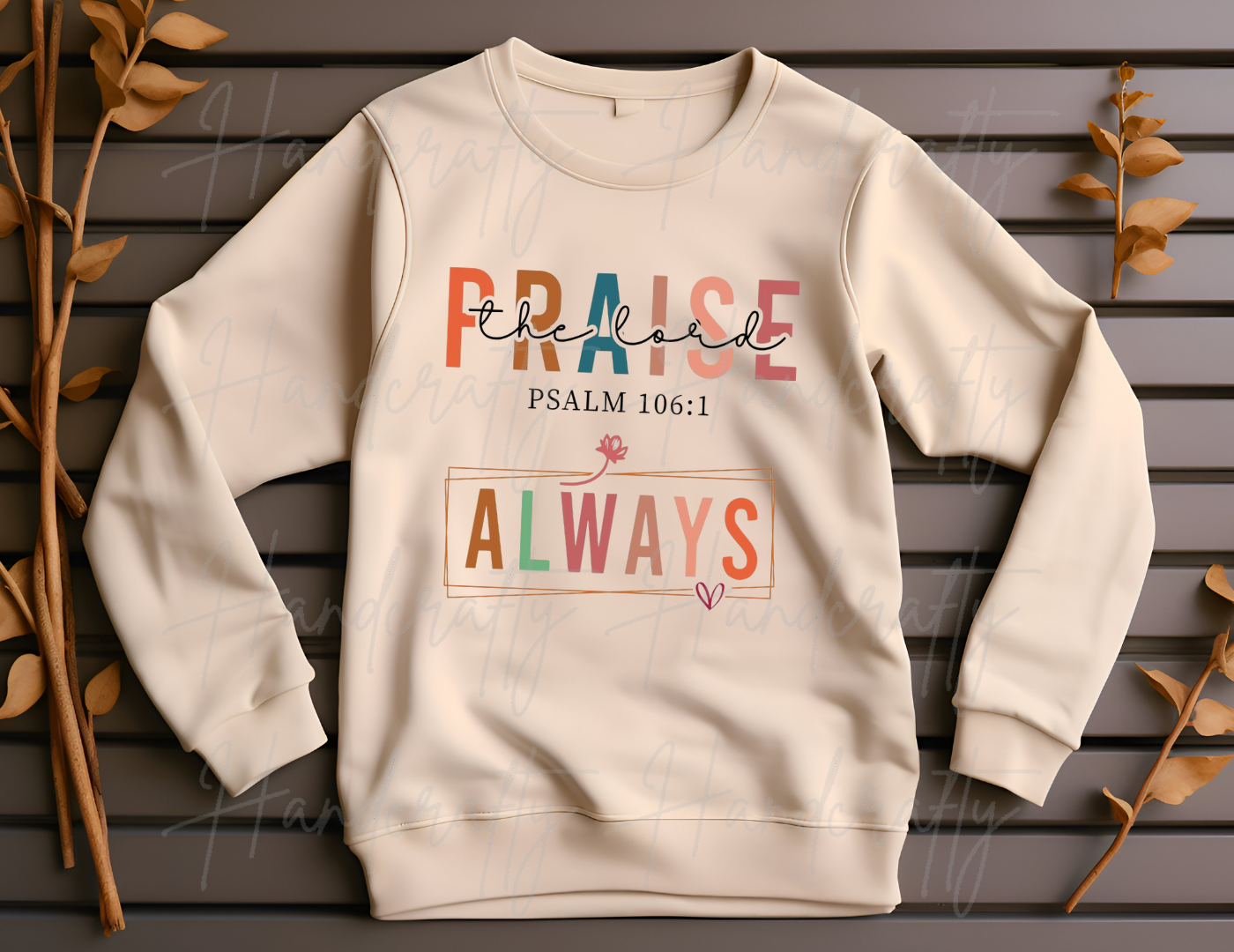 Praise the lord always shirt sweatshirt, Jesus shirt sweatshirt, Christian shirt, easter outfit, easter shirt, women who pray clothes, christian shirts, christian fleece, christian crewneck, jesus fleece, religious shirt, bible quotes shirt, religious t shirt, religious sweatshirt, christian easter t shirt, christian easter sweatshirt, jesus easter shirt, jesus easter sweatshirt