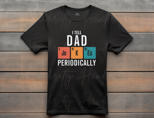 Father's Day T-shirts, Father's Day shirts, Father’s Day T-shirts for dad, Best Father’s Day T-shirts, religious Father’s Day T-shirts, Father’s Day T-shirts, Unique Father’s Day T-shirts, Gift for dad T-shirt, Father’s Day T-shirt designs, Father’s Day shirt ideas, Cool Father’s Day T-shirts, Father’s Day T-shirts with sayings, Father’s Day graphic tees, Father's Day themed T-shirts, Christian Father’s Day shirts, I tell dad jokes periodically