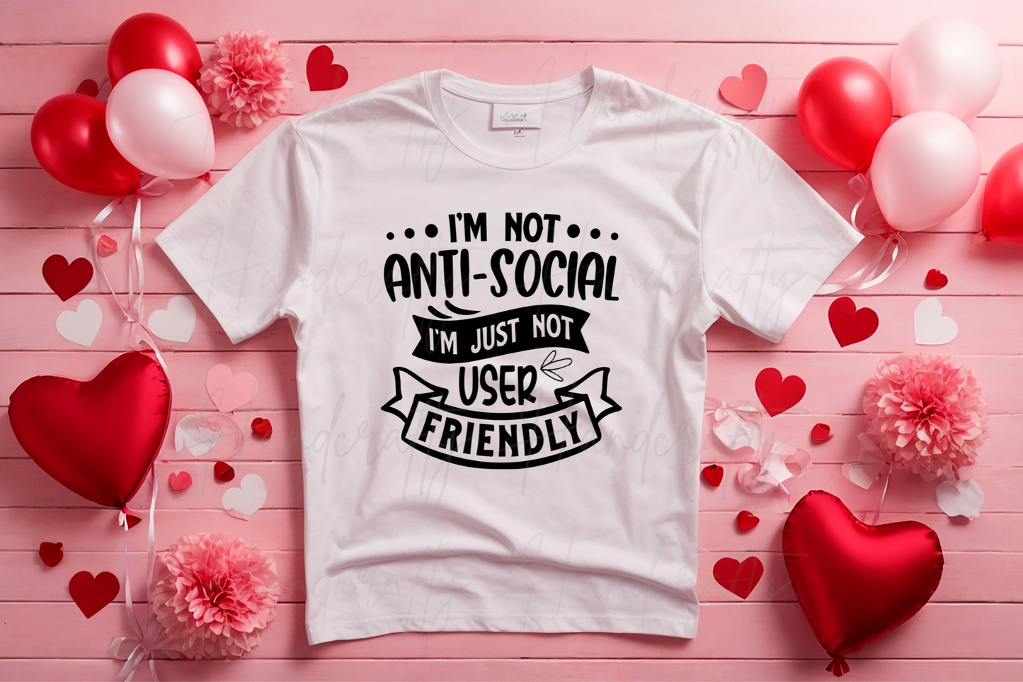 I'm not antisocial I'm just not user friendly Valentine's T-shirt, sweatshirt or/and hoodie, Valentine's theme clothing, Valentine's shirts, Valentine's hoodies, Valentine's Sweatshirts, Valentine's fleece.