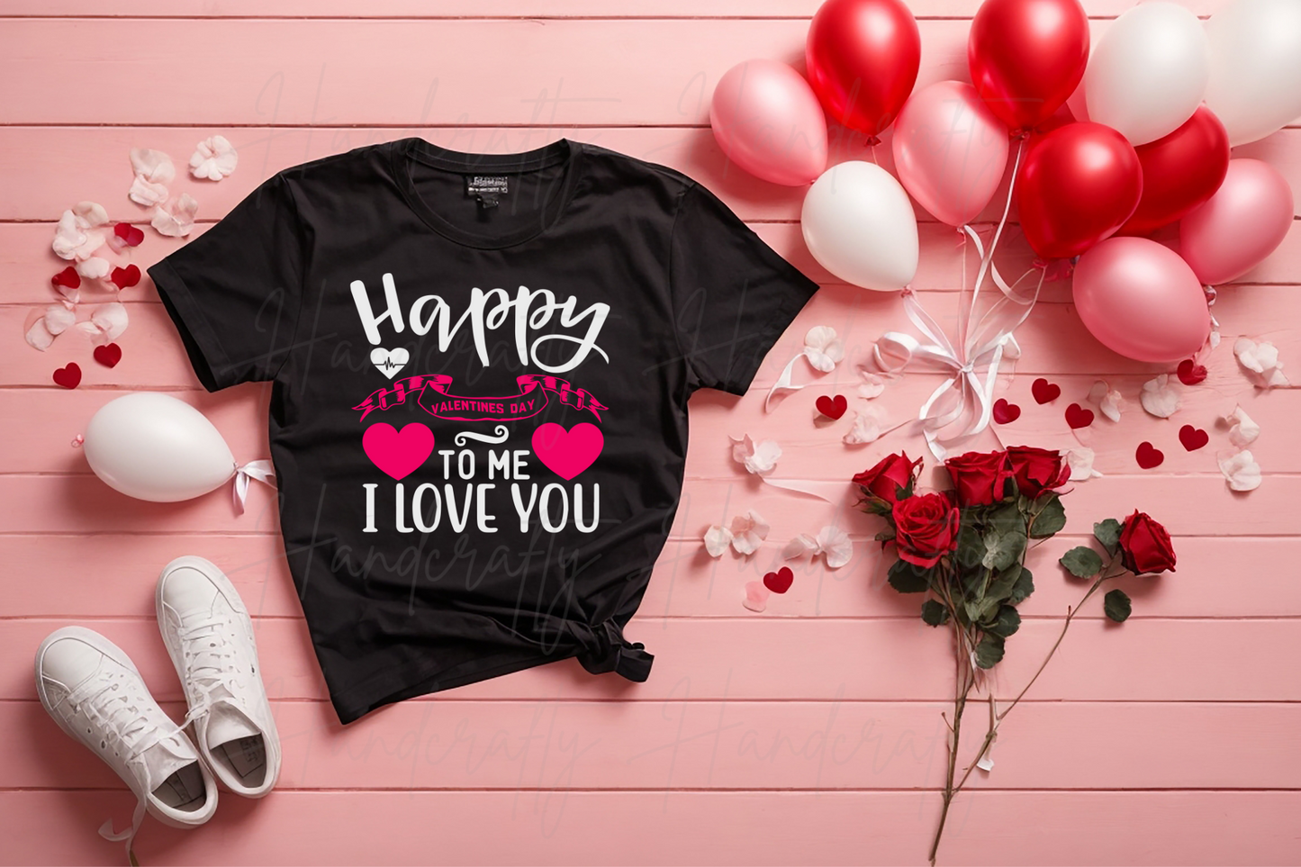 Happy Valentine's to me I love you Valentine's T-shirt, sweatshirt or/and hoodie, Valentine's theme clothing, Valentine's shirts, Valentine's hoodies, Valentine's Sweatshirts, Valentine's fleece.