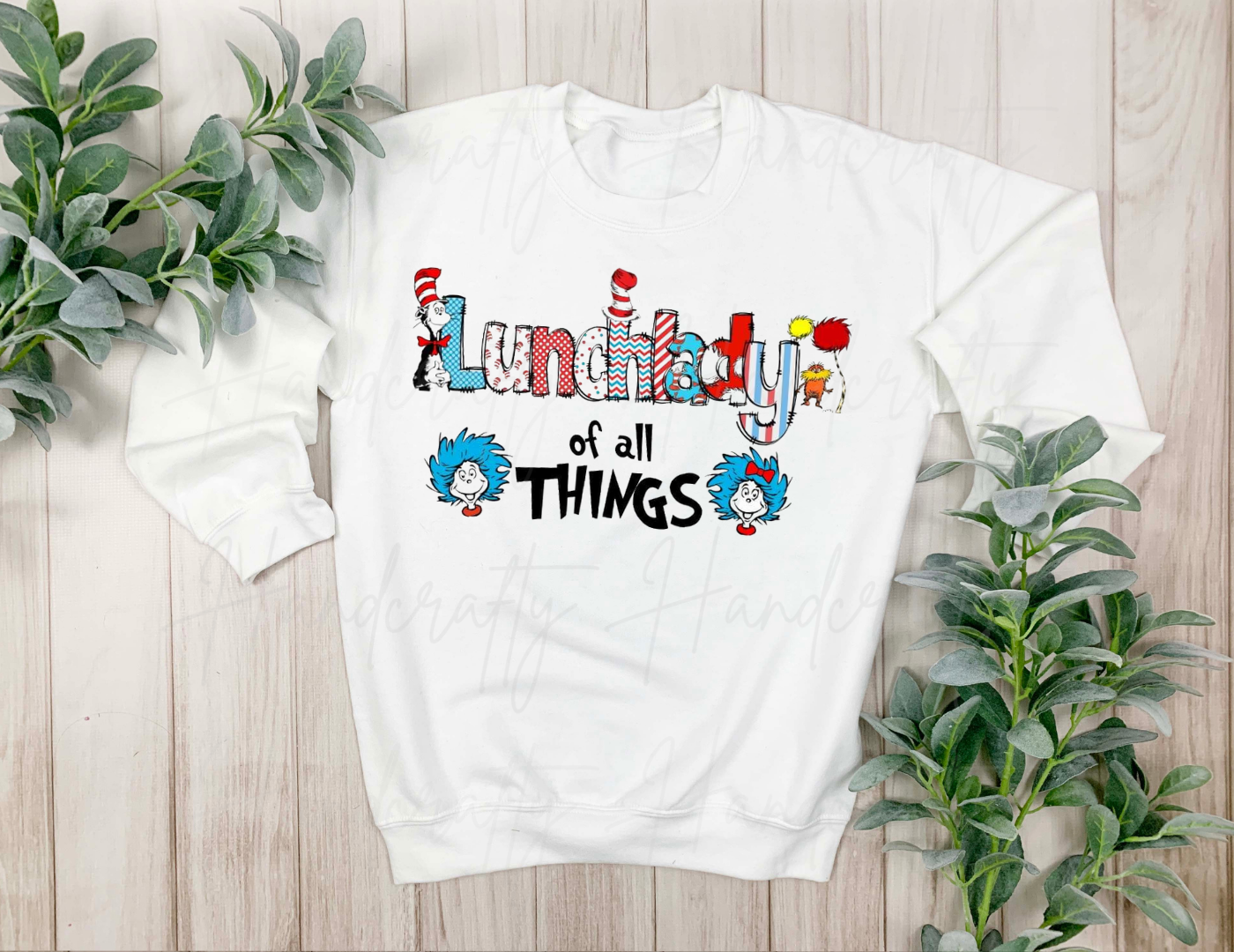 Dr seuss day shirt, dr seuss day sweatshirt for teacher, dr seuss shirt for teacher, paraprofessional, principal, conselour, bus driver, bus monitor, lunchlady, teacher of all things shirt, the cat in the hat shirt, thing one and thing two shirt.