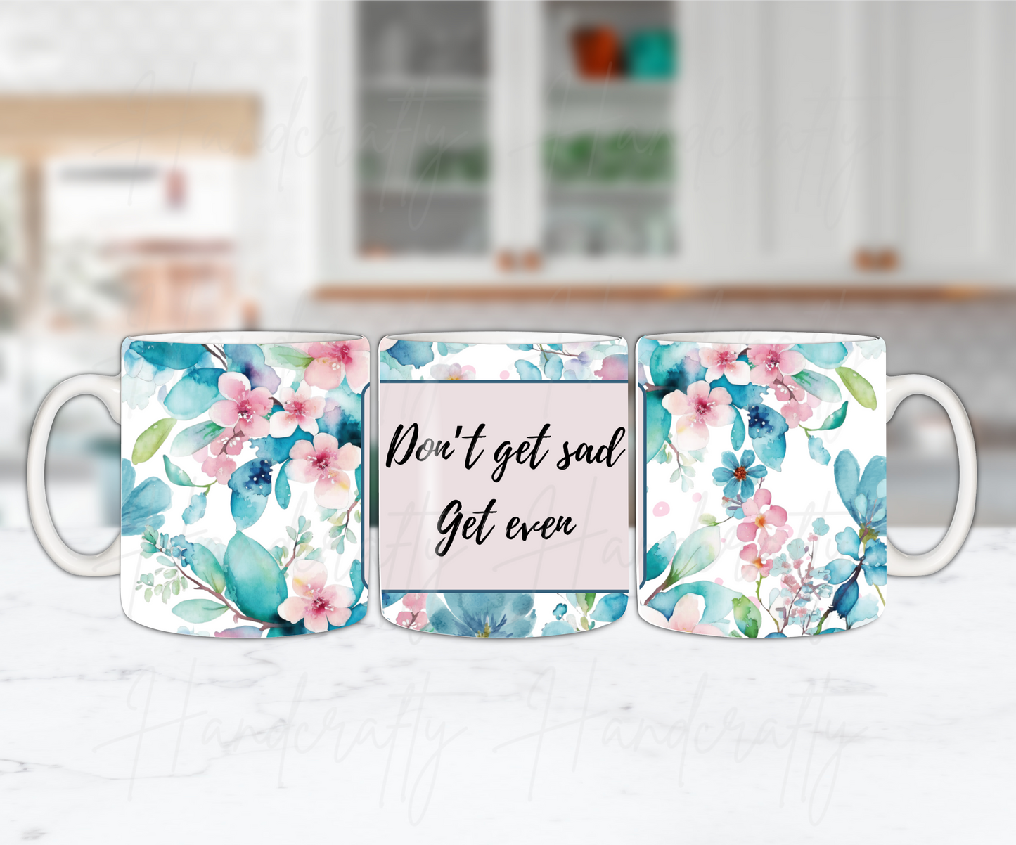 Customizable light blue flowers coffee mug, watercolor coffee mug, personalized coffee mug, don't get sad get even coffee mug, flowers coffee mug, watercolor flowers coffee mug