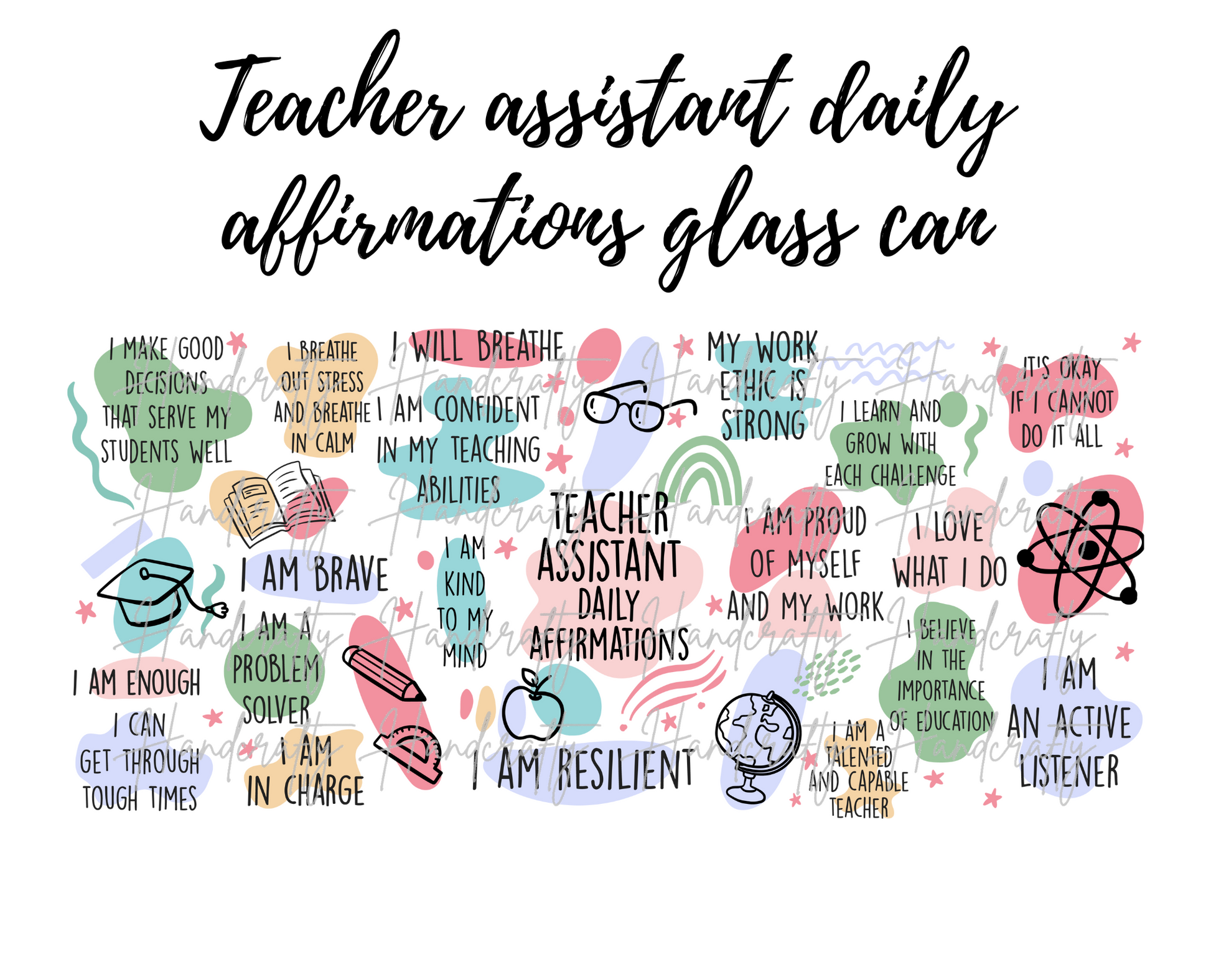 Teacher assistant affirmations glass can, Motivational glass can for teacher assistants, Positive affirmation drinkware for education aides, Affirmation glass tumbler for teacher assistants, Uplifting drinkware for teacher aides, Inspirational drinkware for teacher assistants, Glass can with quotes for teacher aides, Encouraging drinkware for school support staff, Custom glass tumbler for teacher assistant appreciation, Teacher assistant-themed affirmation glass can, Glass can with affirmations for teacher 